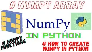 Python NumPy Tutorial | Numpy arrays python | How to create NumPy arrays in python | NumPy functions