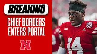 Nebraska football LB Chief Borders enters the NCAA Transfer Portal I Husker Football I GBR