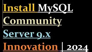 How to install MySQL Community Server 9 Innovation