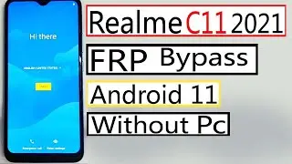 Realme C11 2021 Frp Bypass RMX3231 Google Lock Bypass RMX3231 FRP Bypass Without PC 2024