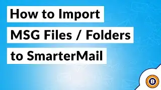 How to Import Multiple MSG files to SmarterMail