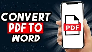 How To Convert PDF To Word In Mobile (UPDATED WAY)