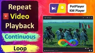 Manage Repeat Video Playback in PotPlayer | Loop Video Playback in PotPlayer