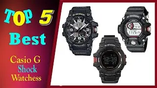 Top 5 Best Casio G Shock Watches 2022