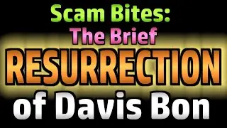 The Brief Resurrection of Davis Bon (Scambaiting)