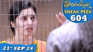 Ilakkiya Serial | EP 604 Sneak Peek | 21st  Sep 2024 | Shambhavy | Nandan | Sushma Nair