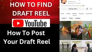 How to find youtube draft videos ? How to post draft videos on youtube ?