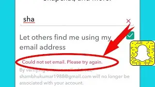 Fix Snapchat Could not set email. Please try again problem solve in Snapchat App