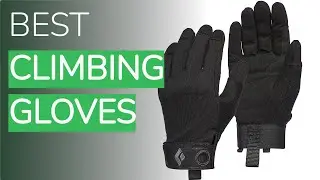 🌵5 Best Climbing Gloves 2021