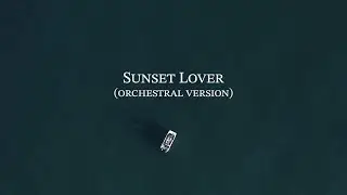 Petit Biscuit - Sunset Lover Orchestral (Official Video)