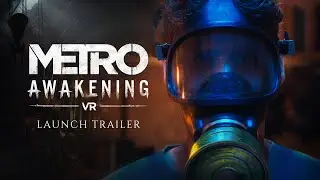 Metro Awakening Launch Trailer (Official)