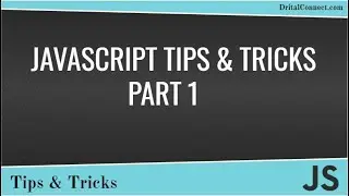 JavaScript tips and tricks | JavaScript tricks and hacks | Top 10 JavaScript Tricks  - Part 1