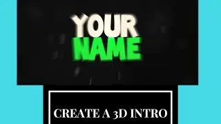 How to create 3D Intro For YouTube |PC|