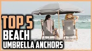 ✅Top 5 Best Beach Umbrella Anchors in 2024 Reviews