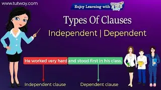 Clauses | Types of Clauses | Independent & Dependant Clauses | Punctuation Rules | English Grammar