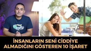 Ciddiye Alınmadığını ve Saygı Görmediğini Gösteren 10 Şey ve Çözüm Önerileri