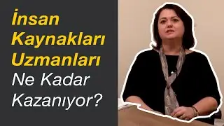 İnsan Kaynakları Uzmanları Ne Kadar Kazanıyor? Nasıl İnsan Kaynakları Uzmanı Olunur?