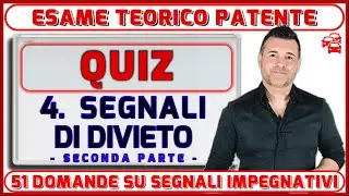 QUIZ: I SEGNALI DI DIVIETO - SECONDA PARTE - DOMANDE UFFICIALI COME ALL' ESAME DELLA PATENTE