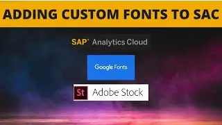 Adding Custom Fonts to SAP Analytics Cloud (SAC)