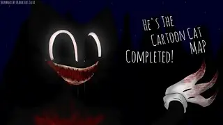 Hes The Cartoon Cat (Song by CG5) [COMPLETE MAP]