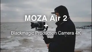 MOZA Air 2 + Blackmagic Production Camera 4K Test Footage and BTS