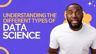 Data Science Course : A Comprehensive Guide to Types of Data Science 6