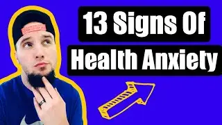 13 Signs You Have Health Anxiety - Are You a Hypochondriac?