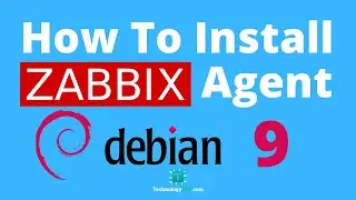 How To Install Zabbix Agent On Debian 9