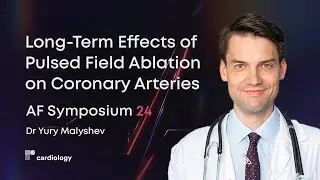 AFSymposium 24: Long-Term Effects of Pulsed Field Ablation on Coronary Arteries