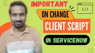 OnChange Client Script in ServiceNow | Scripting in ServiceNow | Engineer Vineet Jajodia