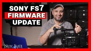 How To Update Sony FS7 Firmware