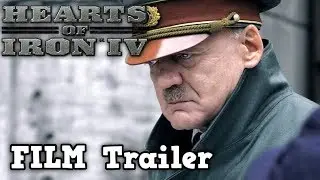 Hearts Of Iron 4 Film [2018] - Live Action Trailer