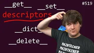 python descriptors! (advanced) anthony explains #519