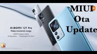 XIAOMI 12T PRO ПОЛУЧАЕТ НОВУЮ MIUI!