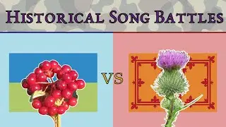 [Historical Song Battles] Flora - Oh, the Red Viburnum in the Meadow vs The Flower of Scotland