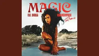 Magic (feat. BARKAA & MADAM3EMPRESS) (Remix)