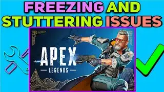 Fix Freezing,Stuttering & Lag issues in Apex Legends Season 17 | How to Fix Lag in Apex Legends S17