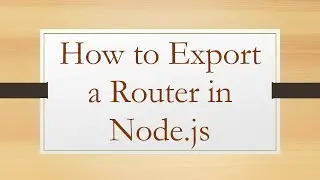 How to Export a Router in Node.js