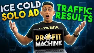 Solo Ad Cold Traffic Results for THE PROFIT MACHINE