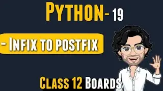 Applications of stacks, Polish Strings, INFIX TO POSTFIX | Class 12 Python | Computer Science