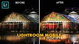 Colorful Night Edits in LIGHTROOM MOBILE | Android | iPhone