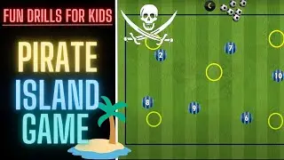 Fun Drills For Kids | Pirate Island Game | U6 U7 U8