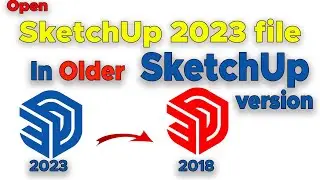 How to Open Newer version Sketchup file in Older version | Plugin Open Newer version SketchUp Files