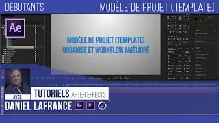 Modèle de projet (template) - Tutoriels After effects en français