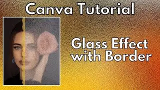 Canva Tutorial Glass Effect (with Border)