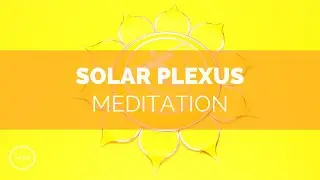 Solar Plexus Chakra - Balance and Heal the Solar Plexus - 364 Hz - Chakra Meditation Music