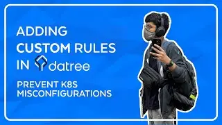 Adding Custom Rules in Datree - Prevent Kubernetes Misconfigurations