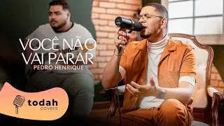 Pedro Henrique | Você Não Vai Parar [Cover Nathália Braga]