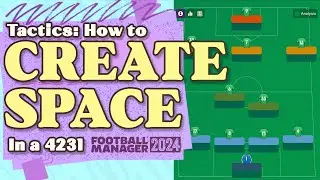 How To Create Space in a 4231 Formation (FM24 Tactics)