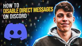 How To Disable Direct Messages on Discord | In Under 1 Minute